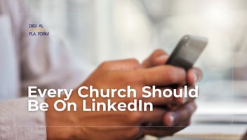 Every Church Should Be On LinkedIn
