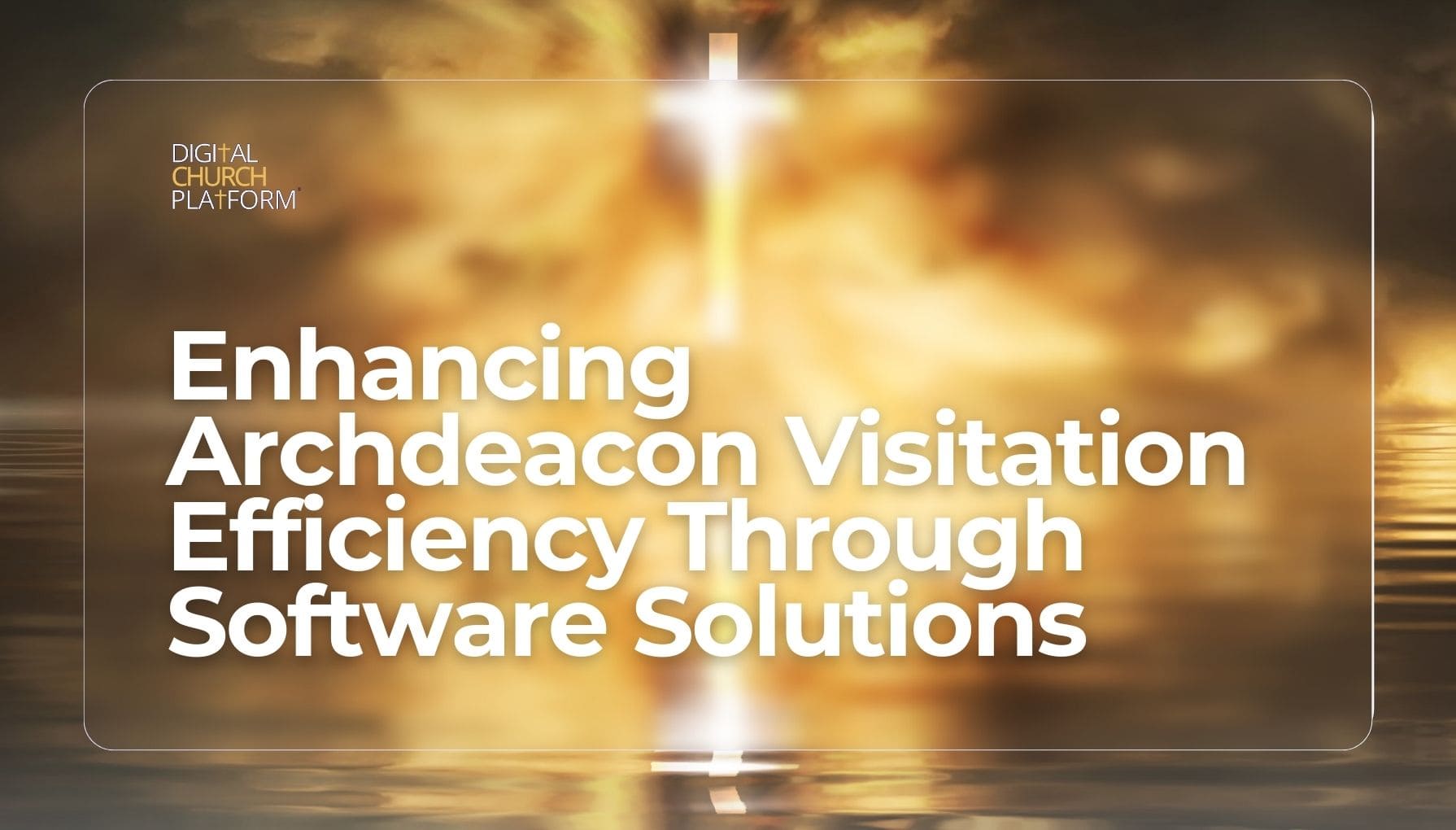 Enhancing Archdeacon Visitation Efficiency Through Software Solutions