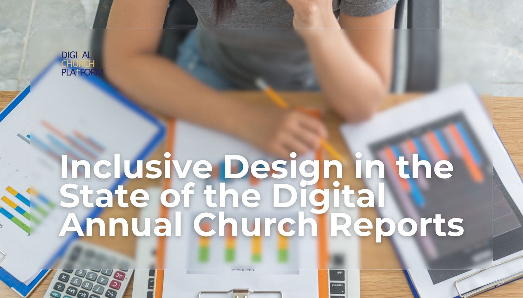 Inclusive Design: Colour-Blind-Friendly Approach in Church Reports